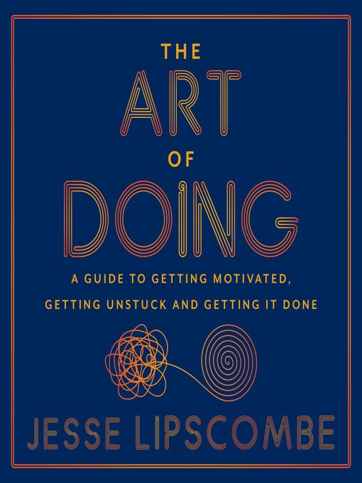 Title details for The Art of Doing by Jesse Lipscombe - Wait list
